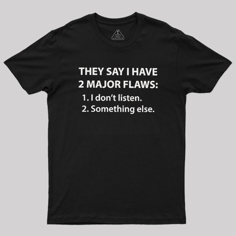 2 Major Flaws Geek T-Shirt