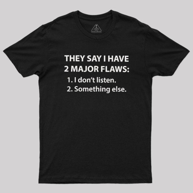 2 Major Flaws Geek T-Shirt