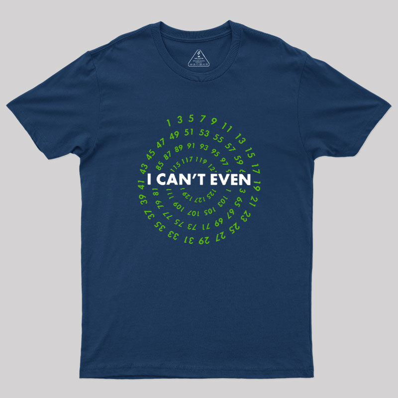 I Can't Even! Funny Data Analyst Geek T-Shirt