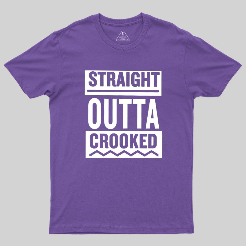 Straight Outta Crooked Geek T-Shirt