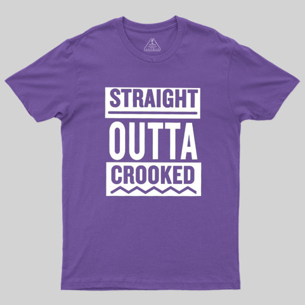Straight Outta Crooked Geek T-Shirt