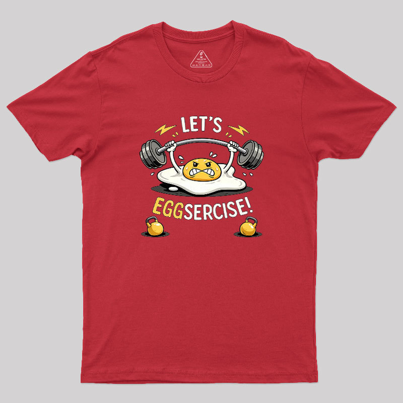 Let's Eggsercise Geek T-Shirt