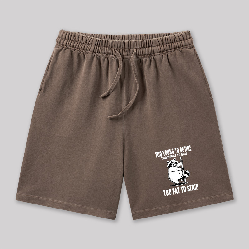 Too Fat To Strip Geeky Washed Shorts