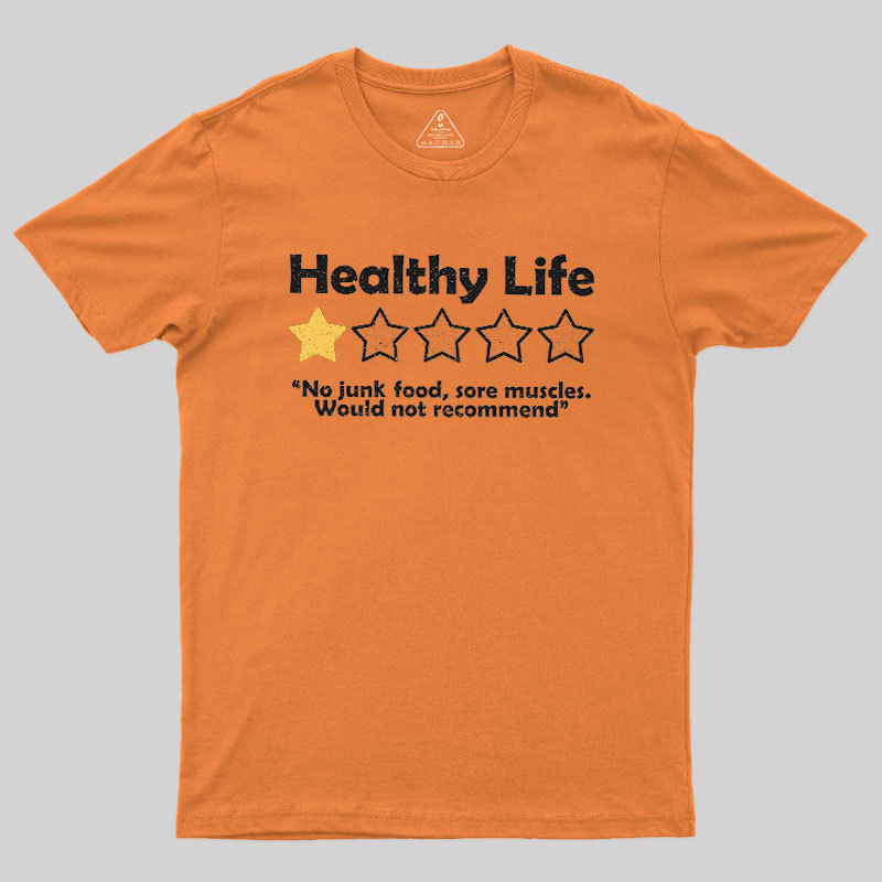 Healthy Life Review Geek T-Shirt