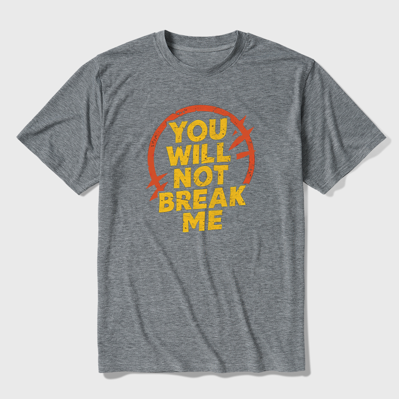 You Will Not Break Me Ultra Soft Heather Tees