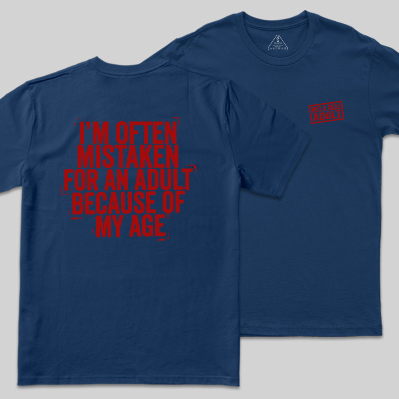 Not A Real Adult Front and Back Printed Geek T-Shirt