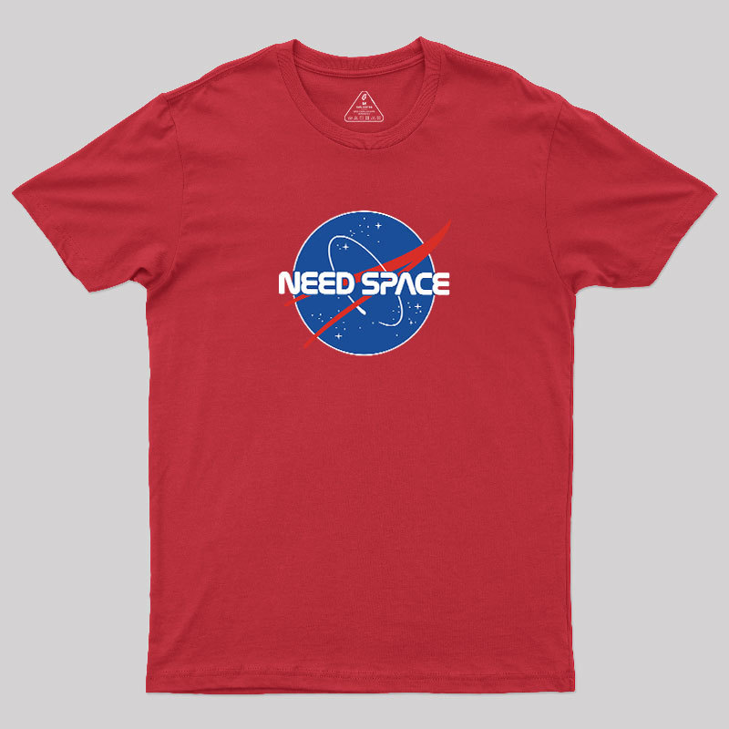Need Space Geek T-Shirt