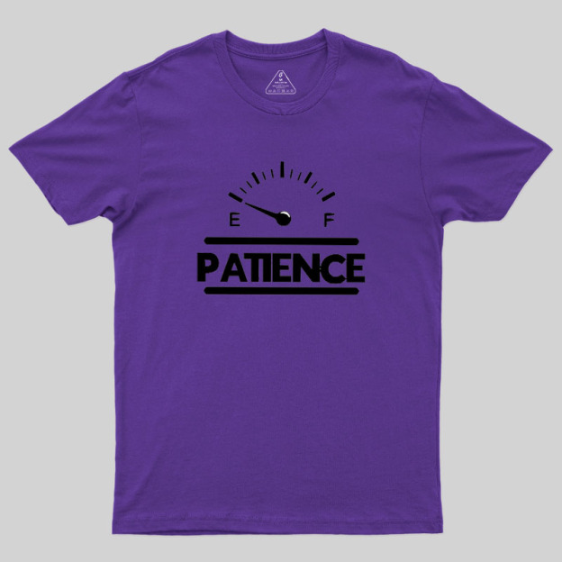 Patience Geek T-Shirt