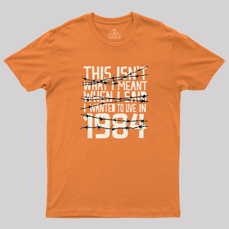 This Isn't 1984 Geek T-Shirt