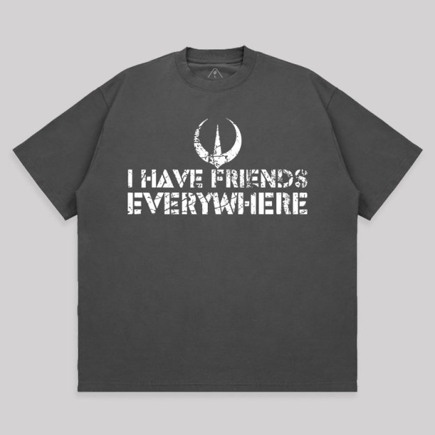 I Have Friends Everywhere Unisex Oversized T-shirt