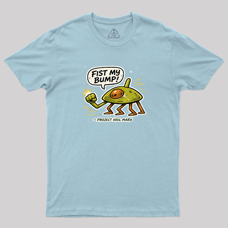 Fist My Bump Geek T-Shirt