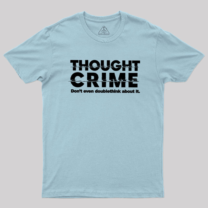1984 Thought Crime George Orwell Geek T-Shirt