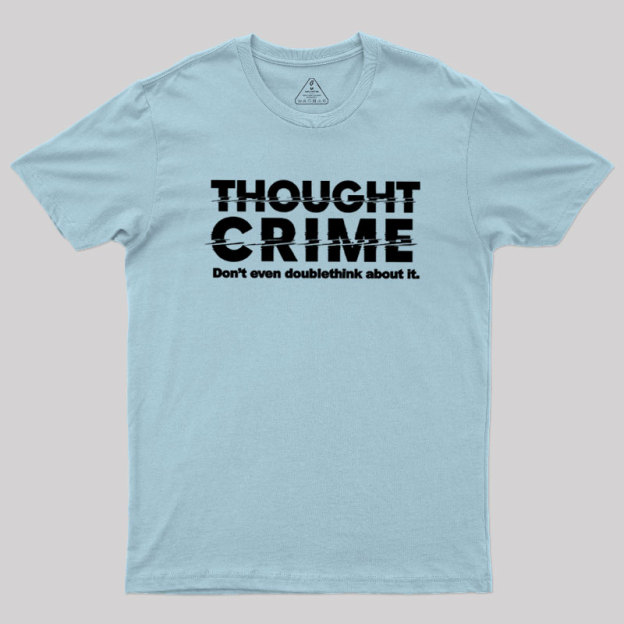 1984 Thought Crime George Orwell Geek T-Shirt