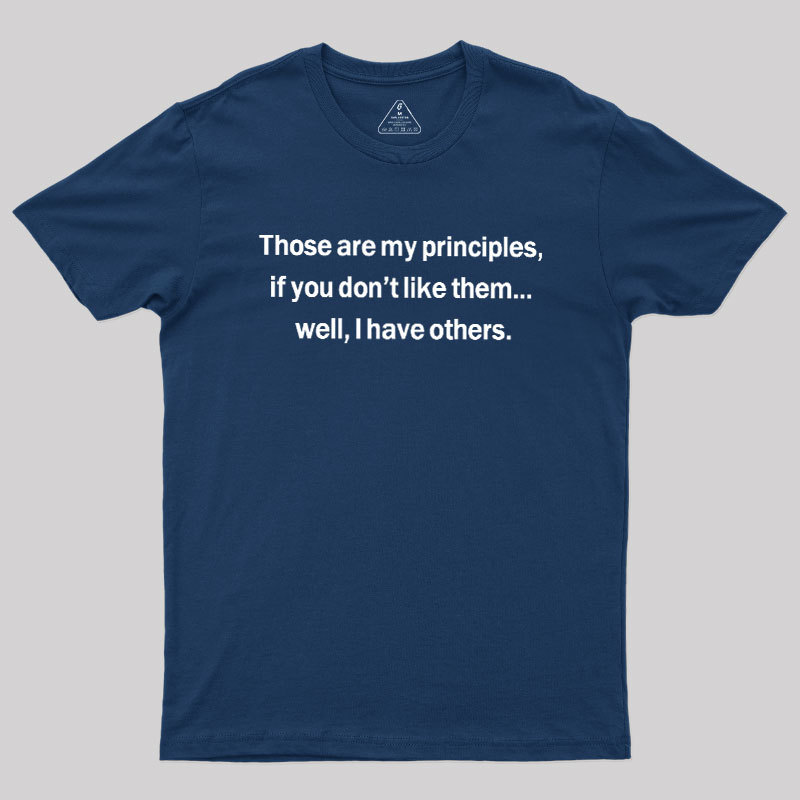 Well I Have Others Geek T-Shirt