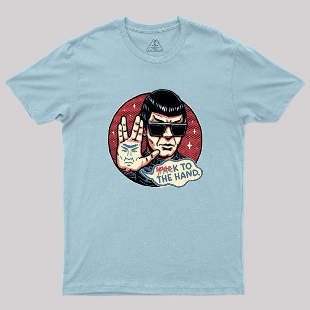 Spock to the Hand Geek T-Shirt