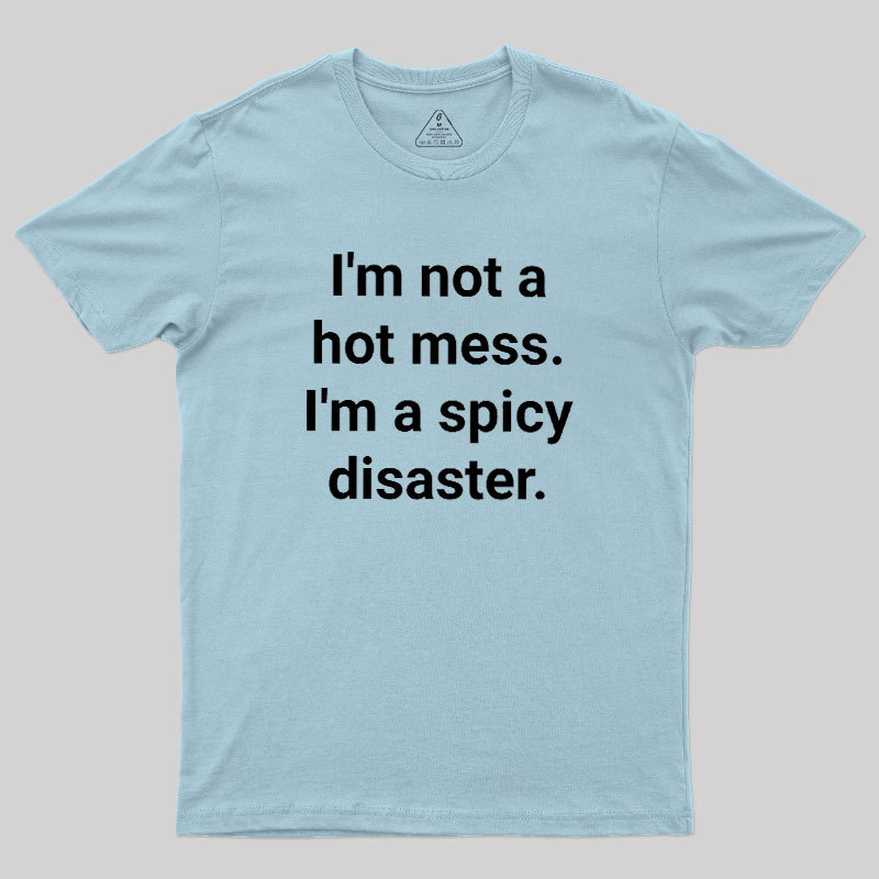 Spicy Disaster Geek T-Shirt