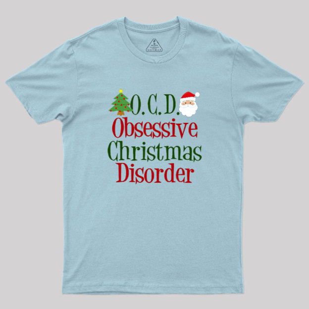 Cute Obsessive Christmas Disorder Geek T-Shirt