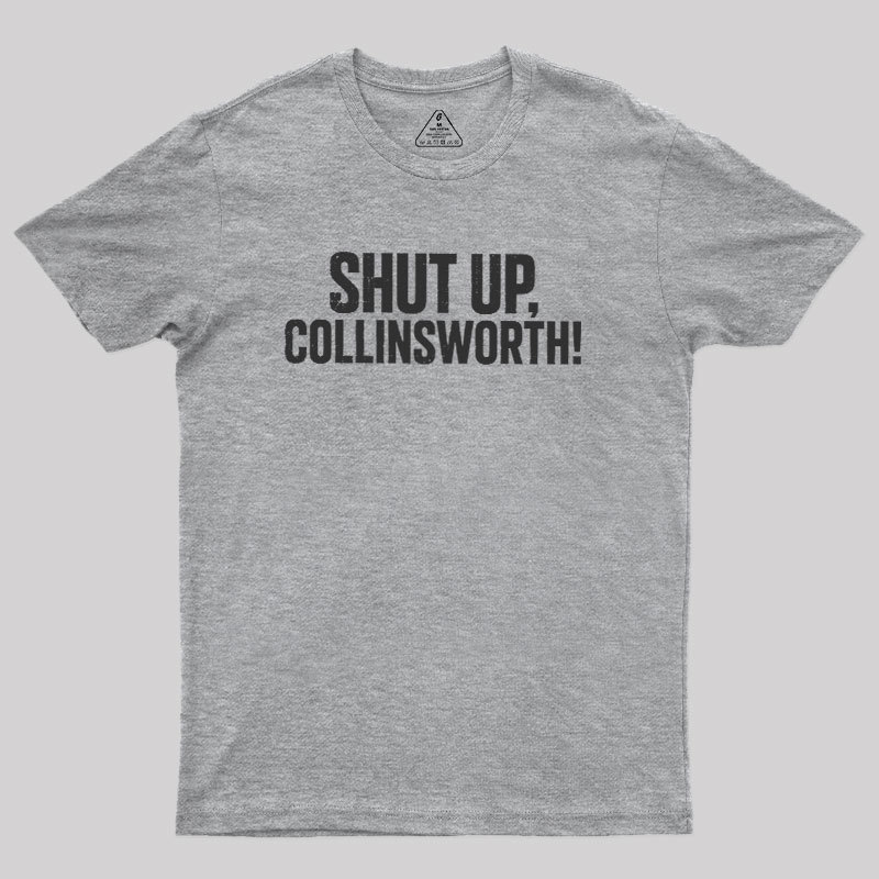 Shut up Collinsworth Geek T-Shirt