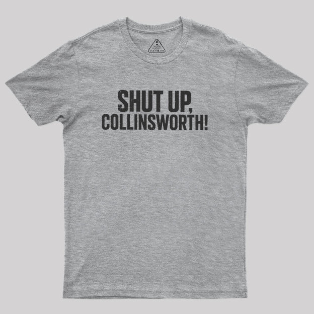 Shut up Collinsworth Geek T-Shirt