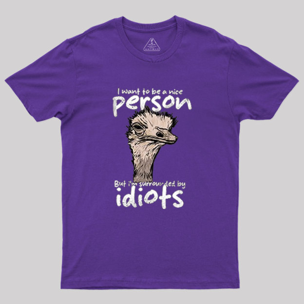 Sourronded by idiots Geek T-Shirt