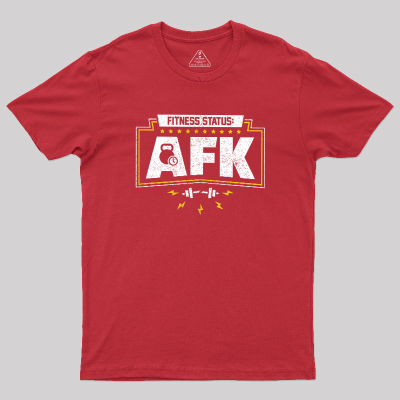 Fitness Status AFK Gym Humor Geek T-Shirt