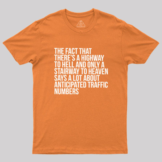 There's Highway To Hell And Stairway To Heaven Geek T-Shirt