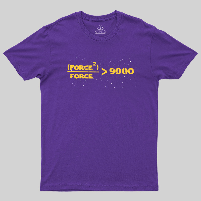 The Force Is Over 9000 Geek T-Shirt