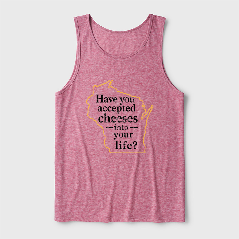 Have You Accepted Cheeses Into Your Life Ultra Soft Heather Tank