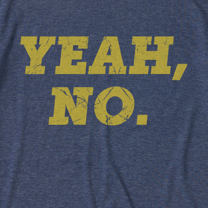 YEAH NO Ultra Soft Heather Tee