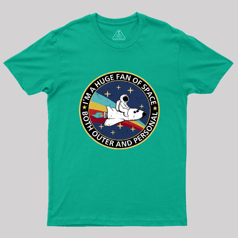 Im A Huge Fan Of Space Geek T-Shirt