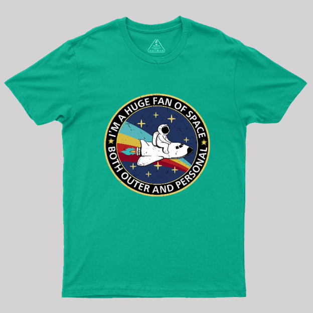 Im A Huge Fan Of Space Geek T-Shirt