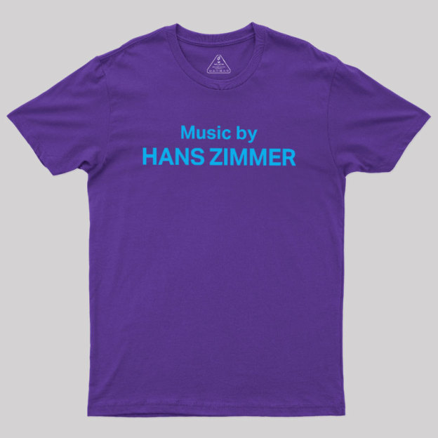Music by HANS ZIMMER Geek T-Shirt