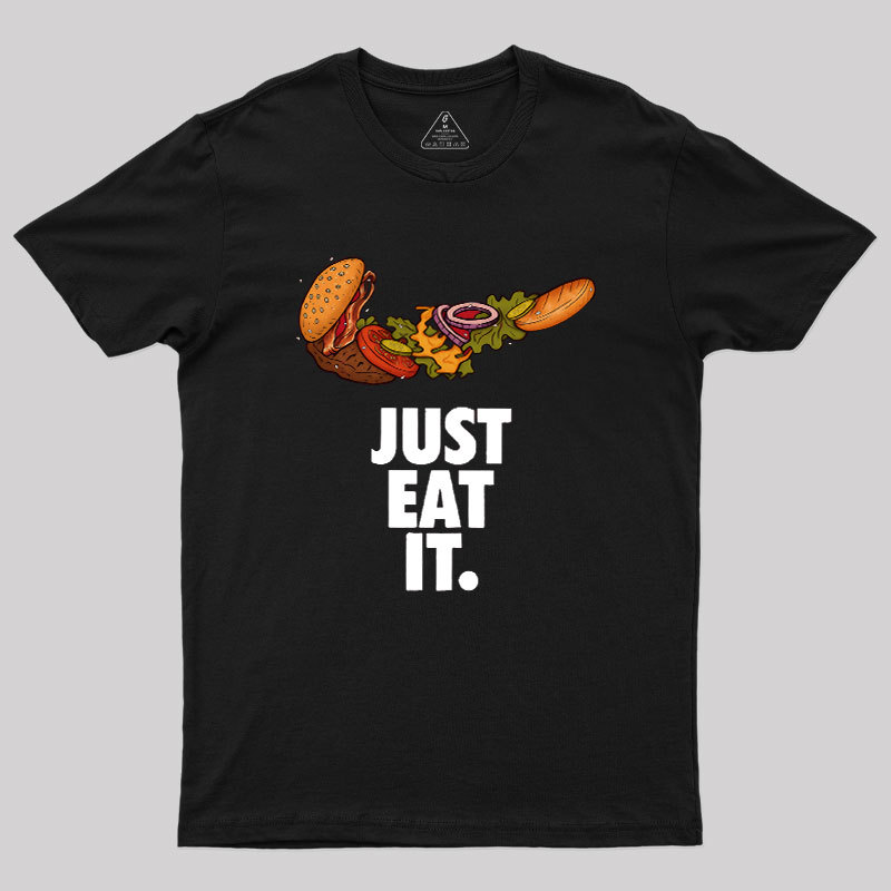 Just Eat It Geek T-Shirt