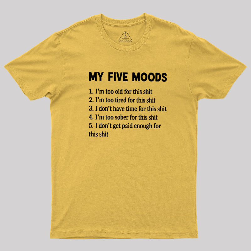 My Five Moods Geek T-Shirt