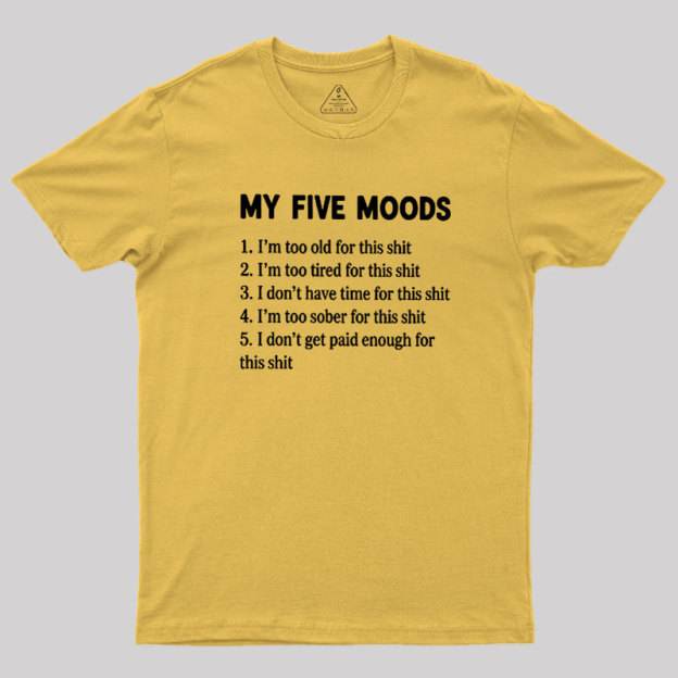 My Five Moods Geek T-Shirt