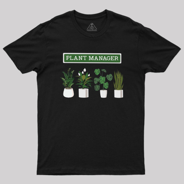 Plant Manager Geek T-Shirt