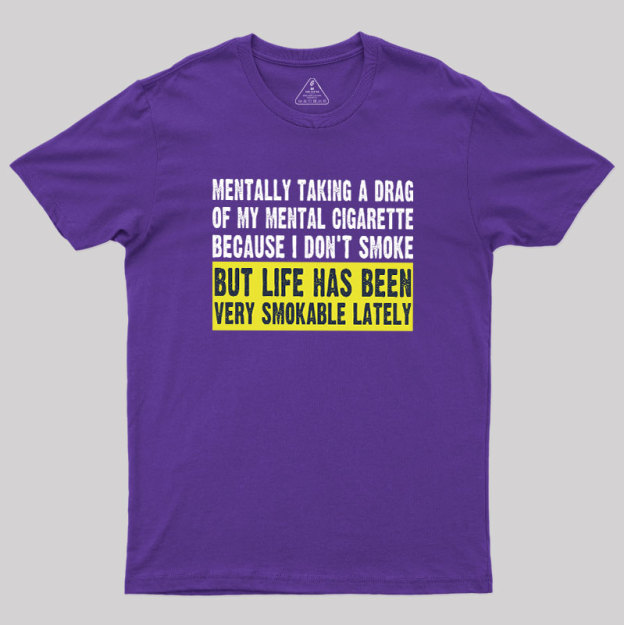 Mental Cigarette Geek T-Shirt