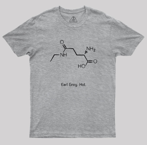 Tea. Earl Grey. Hot Geek T-Shirt