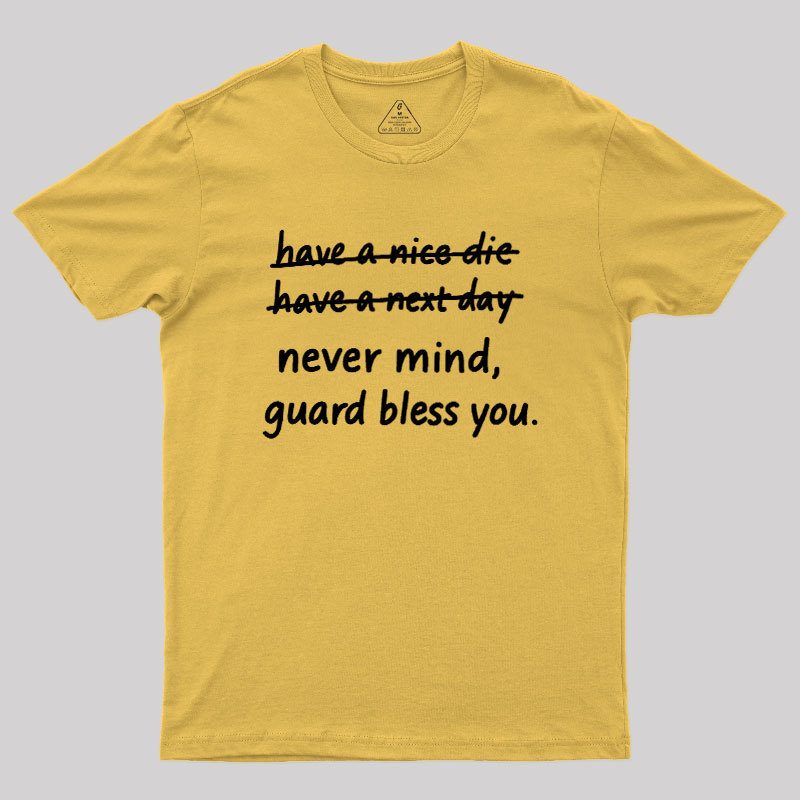 Never Mind Geek T-Shirt