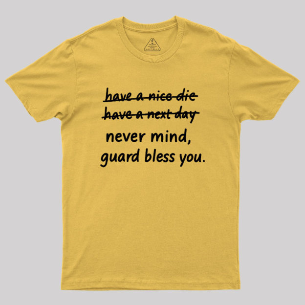 Never Mind Geek T-Shirt