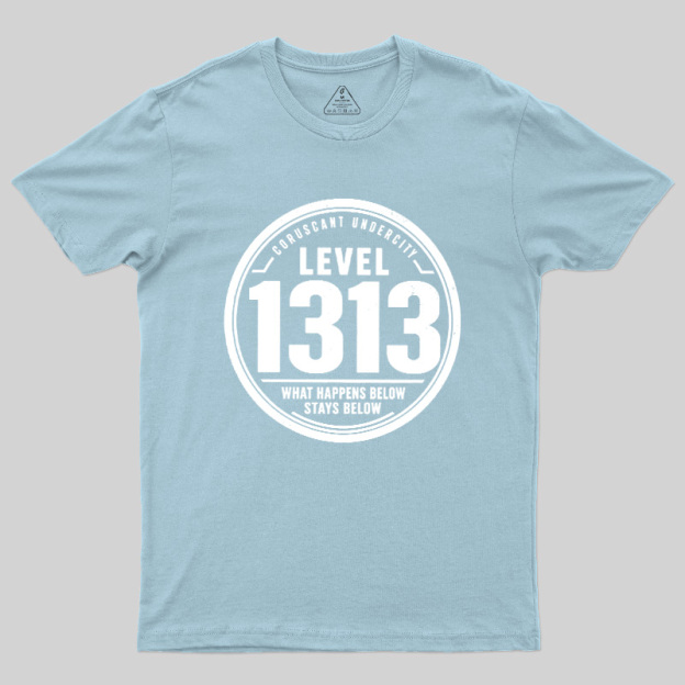 LEVEL 1313 Geek T-Shirt