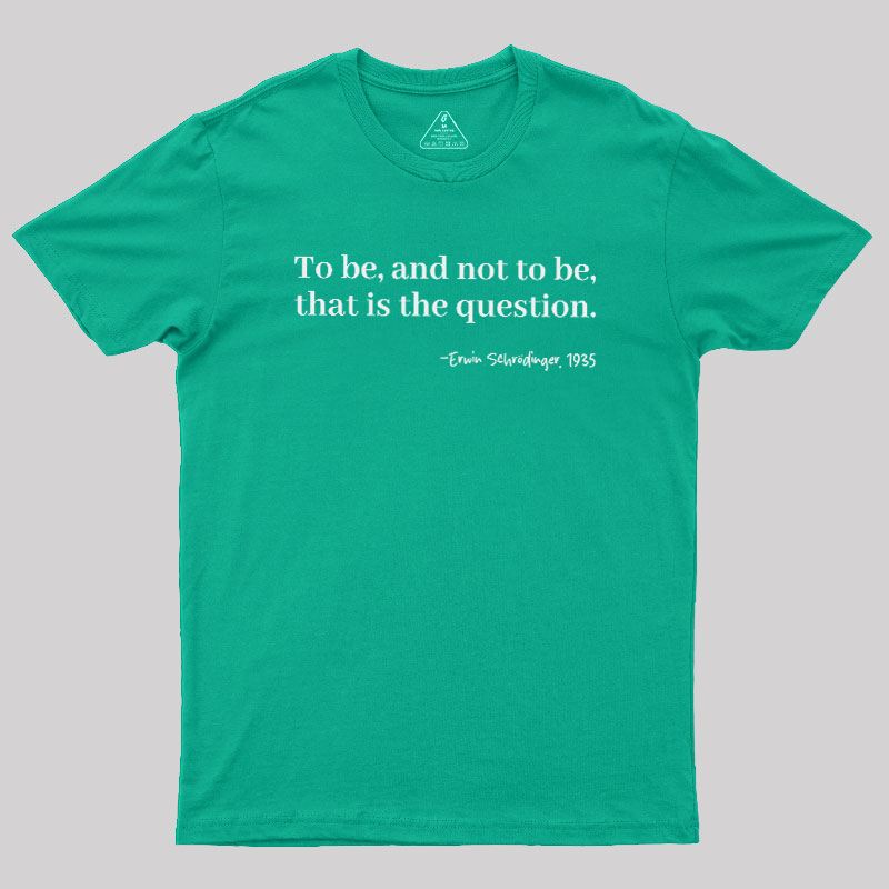 Schrödinger's Question Geek T-Shirt