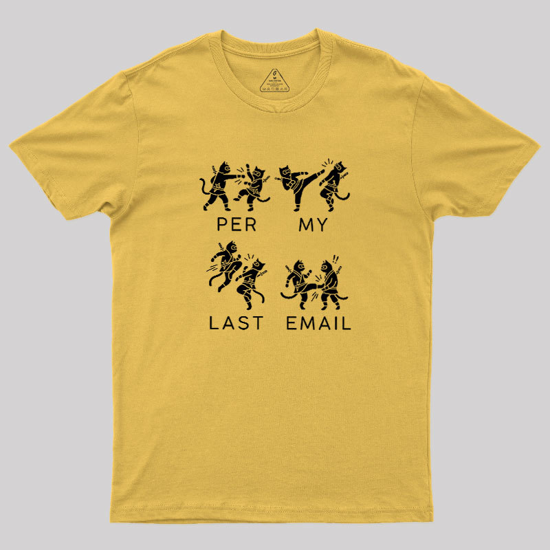 Per My Last Email Geek T-Shirt