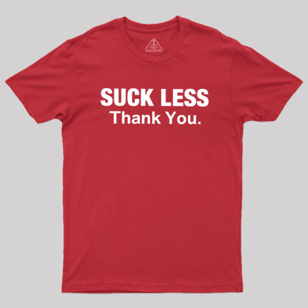 Suck Less Thank You Geek T-Shirt