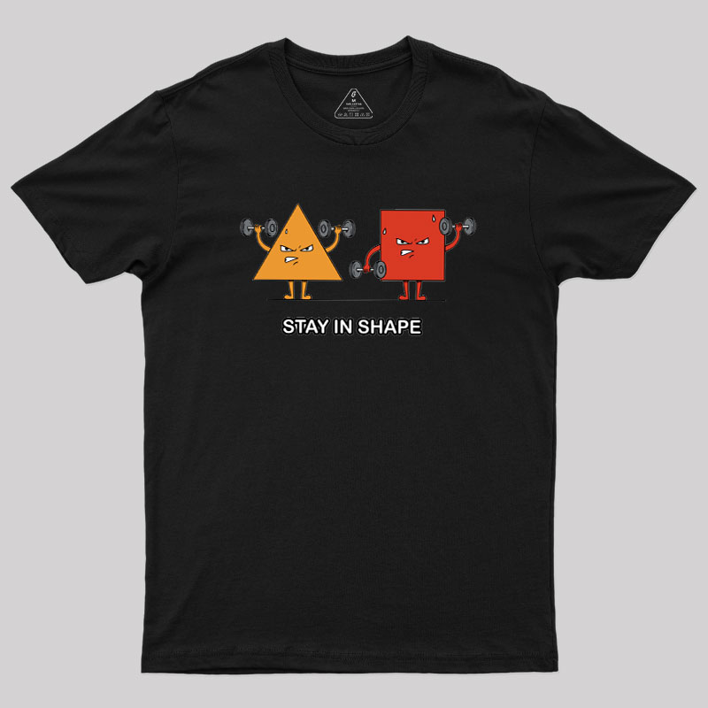 Stay In Shape Geek T-Shirt