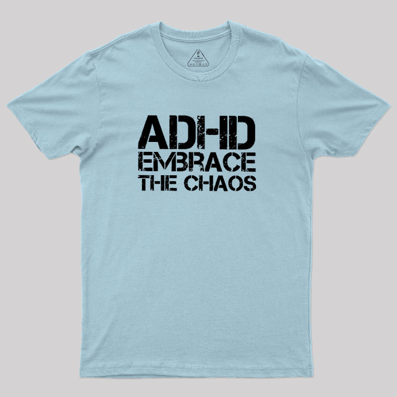 Adhd Funny Quotes Geek T-Shirt