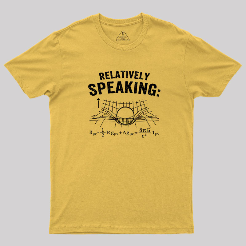 Relatively Speaking Geek T-Shirt