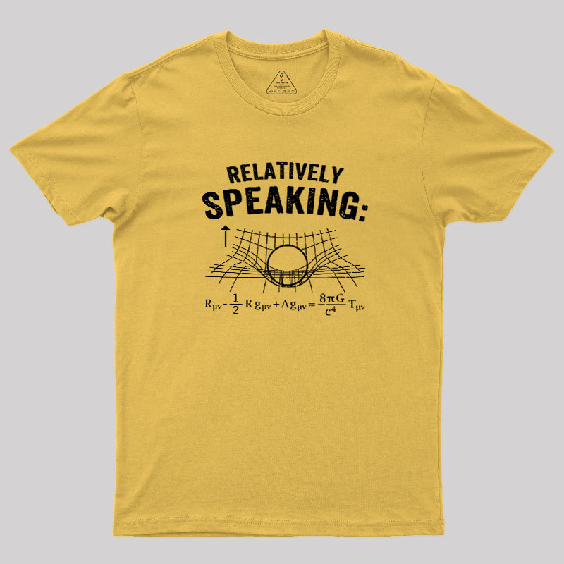 Relatively Speaking Geek T-Shirt