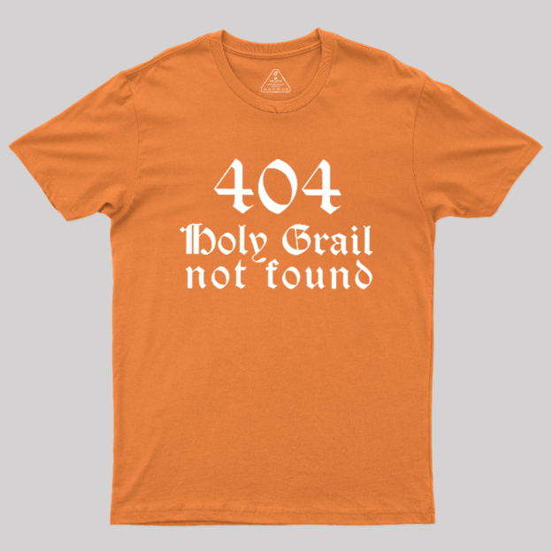 Erro 404 Holy Grial Not Found Geek T-Shirt