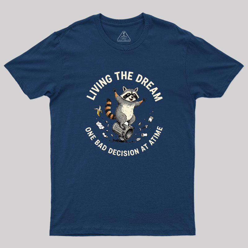 Living?the?Dream Geek T-Shirt